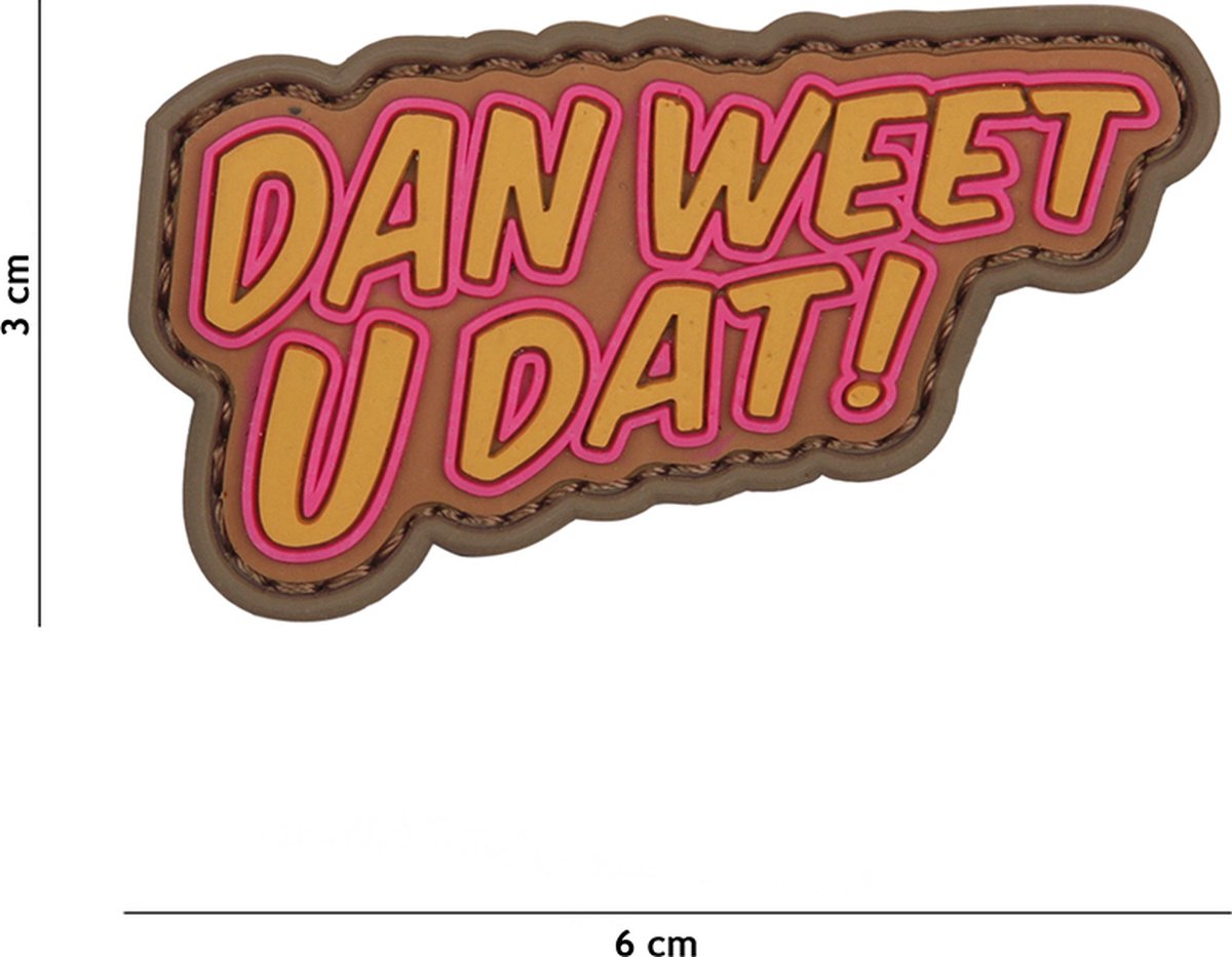 101 Inc Embleem 3D Pvc Dan Weet U Dat Bruin  11147