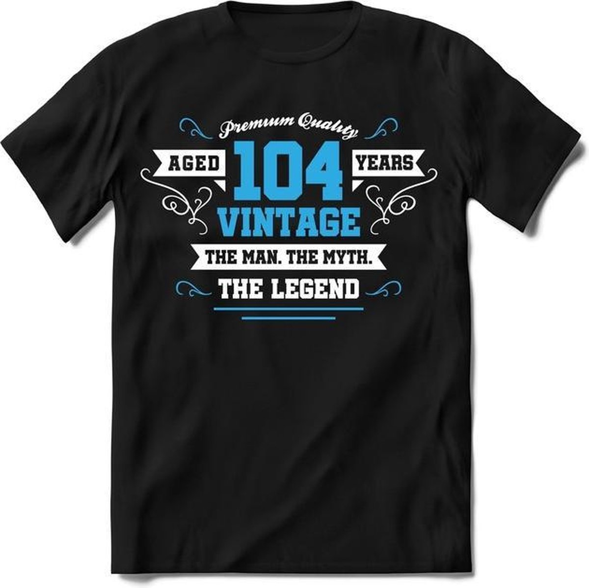 104 Jaar Legend - Feest kado T-Shirt Heren / Dames - Wit / Blauw - Perfect Verjaardag Cadeau Shirt - grappige Spreuken, Zinnen en Teksten.