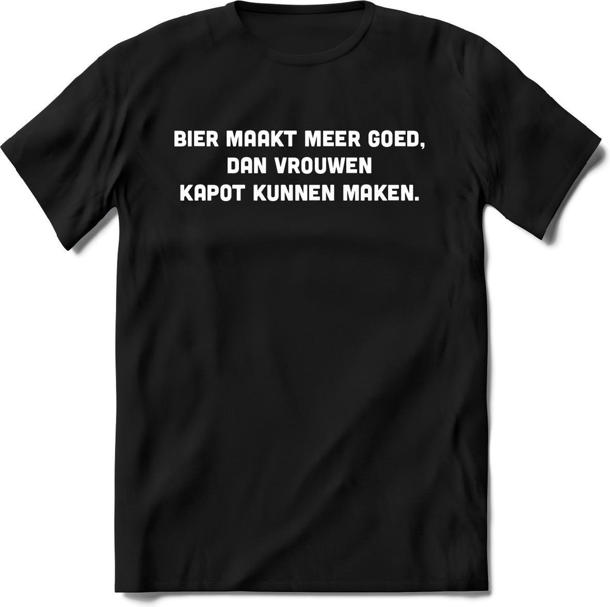 Bier maakt meer goed T-Shirt Heren / Dames - Perfect bier Cadeau Shirt - bierpakket spreuken drank teksten en grappige zinnen