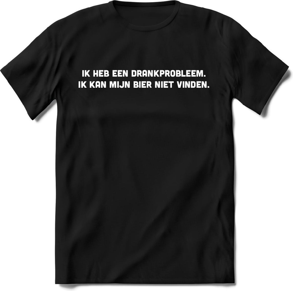 Drankprobleem T-Shirt Heren / Dames - Perfect bier Cadeau Shirt - bierpakket spreuken drank teksten en grappige zinnen