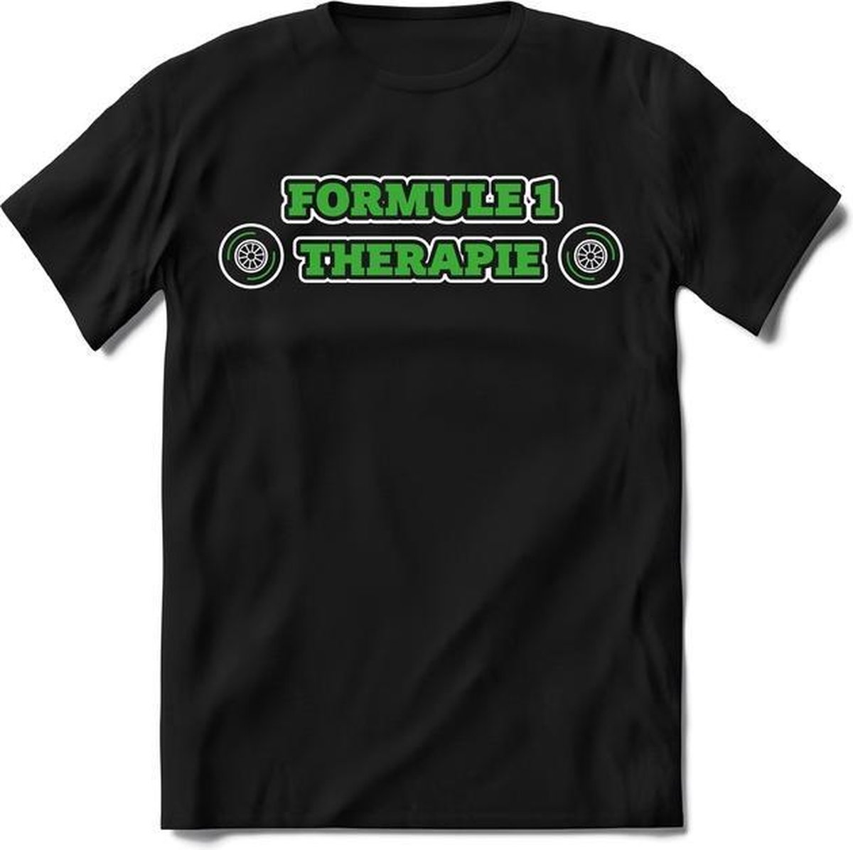 Formule 1 = Therapie Groen - Formule 1 T-Shirt Heren / Dames - Perfect f1 Raceauto shirt Cadeau - grappige Race en Racing Spreuken, Zinnen en Teksten.