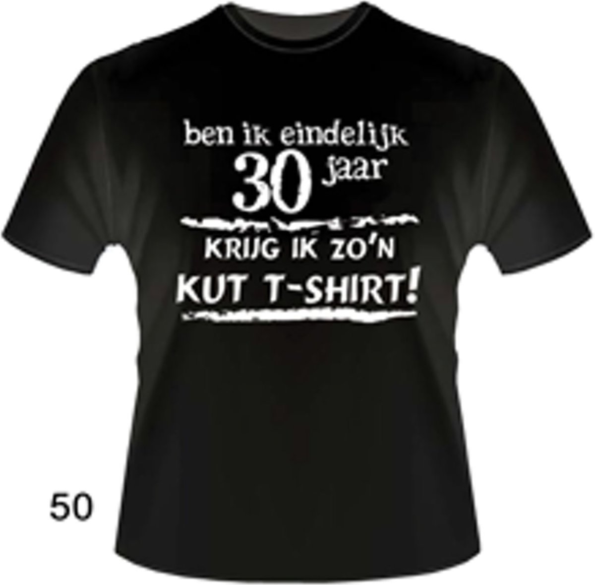 Funny zwart shirt. T-Shirt - Ben ik eindelijk 30 jaar - Krijg ik zon KUT Tshirt - Maat 2XL