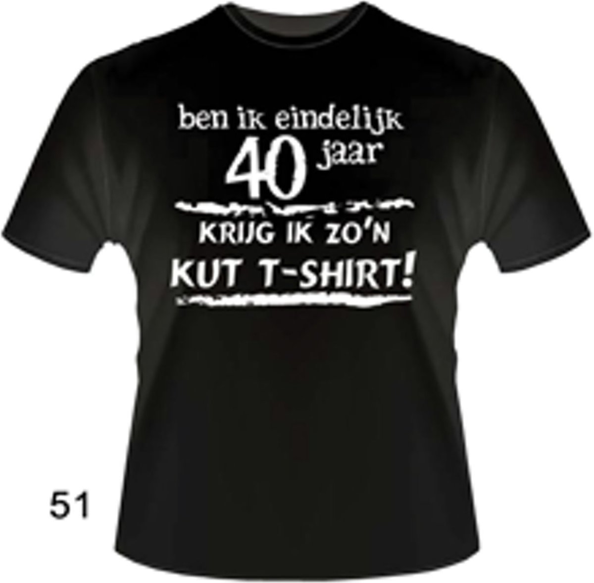 Funny zwart shirt. T-Shirt - Ben ik eindelijk 40 jaar - Krijg ik zon KUT Tshirt - Maat 5XL