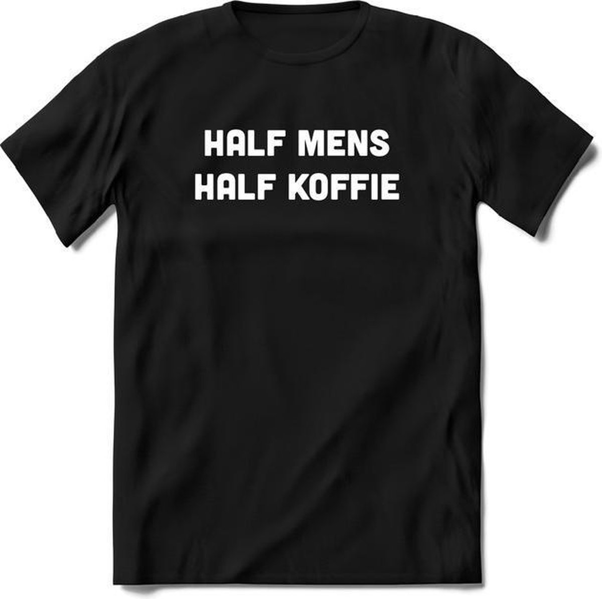 Half mens, half koffie T-Shirt Heren / Dames - Perfect koffie ochtend Shirt cadeau - koffiebonen spreuken teksten en grappige zinnen