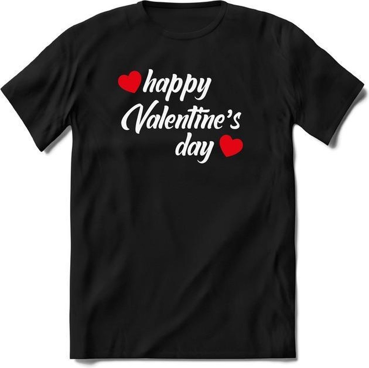 Happy Valentines Day  - Valentijnsdag T-Shirt Heren / Dames - Perfect Valentijn Cadeau Mannen / Vrouwen - Grappige Liefdes en Exen Spreuken, Zinnen en Teksten.