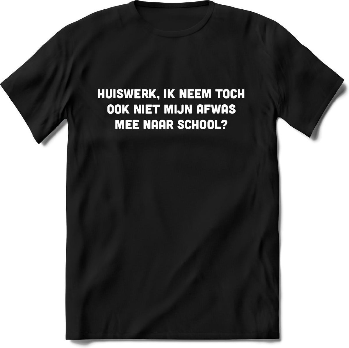 Huiswerk T-Shirt Heren / Dames - Perfect droge humor Cadeau Shirt -  spreuken teksten en grappige zinnen