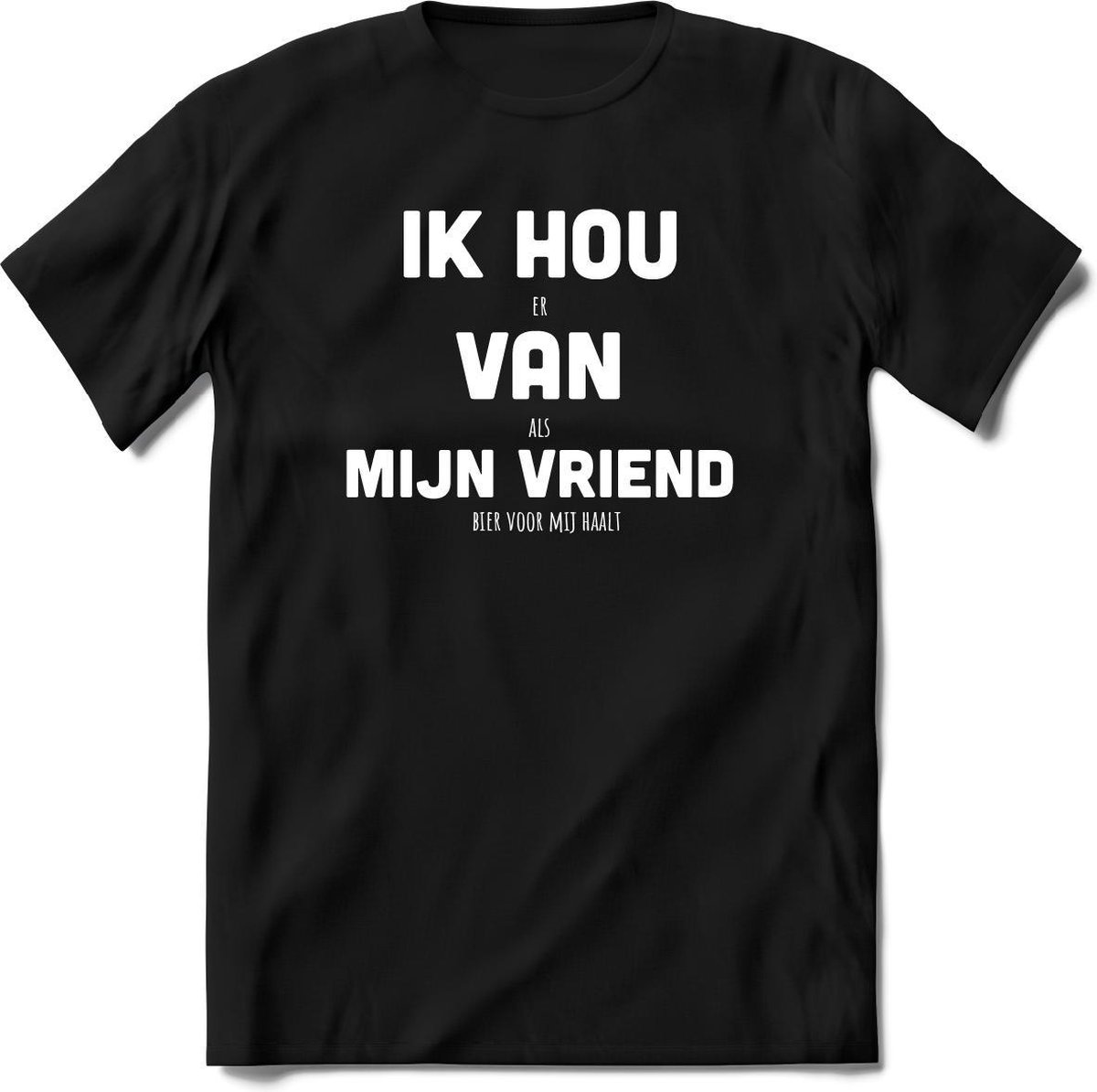 Ik hou van mijn vriend T-Shirt Heren / Dames - Perfect bier Cadeau Shirt - bierpakket spreuken drank teksten en grappige zinnen