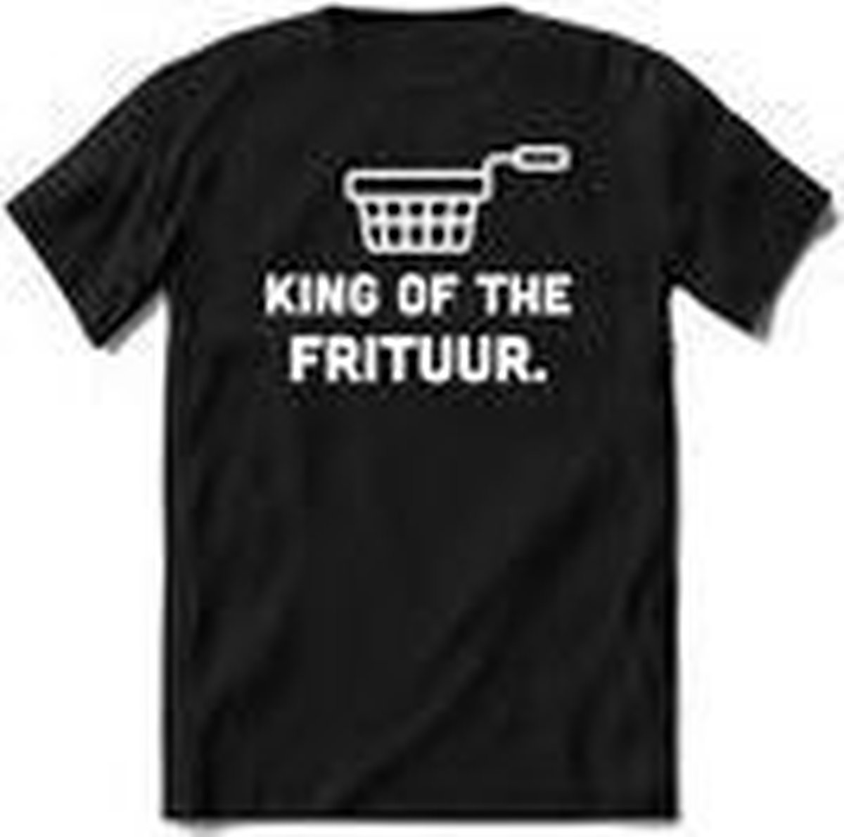 King Of The Frituur - Snacks T-Shirt Heren / Dames - Perfect Eten en Drinken shirt Cadeau - grappige Frituur, Fastfood en Dranken Spreuken, Zinnen en Teksten.