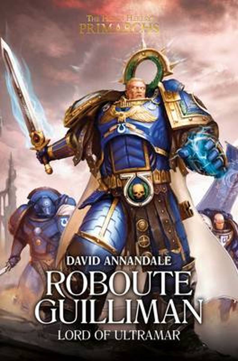 The Primarchs I: Roboute Guilliman (HC)