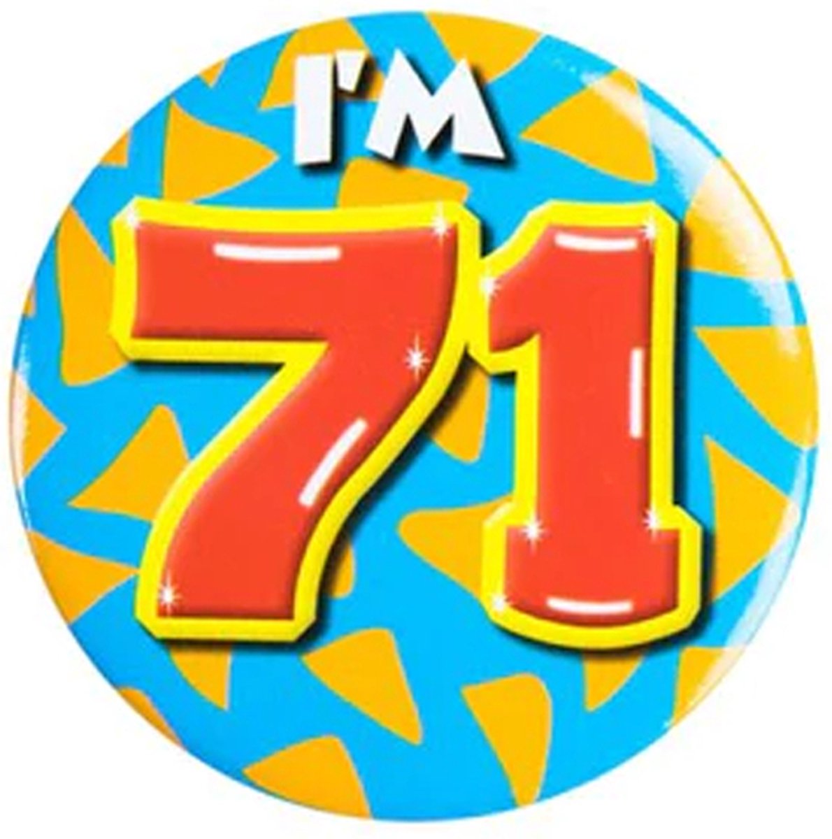 Button 71 Jaar - Button met speld (55mm) - Leeftijd badge - 71 Jaar versiering - Accessoires - Rozet Im 71 - Verjaardag jongen / meisje / man / vrouw - Button 71 Jaar