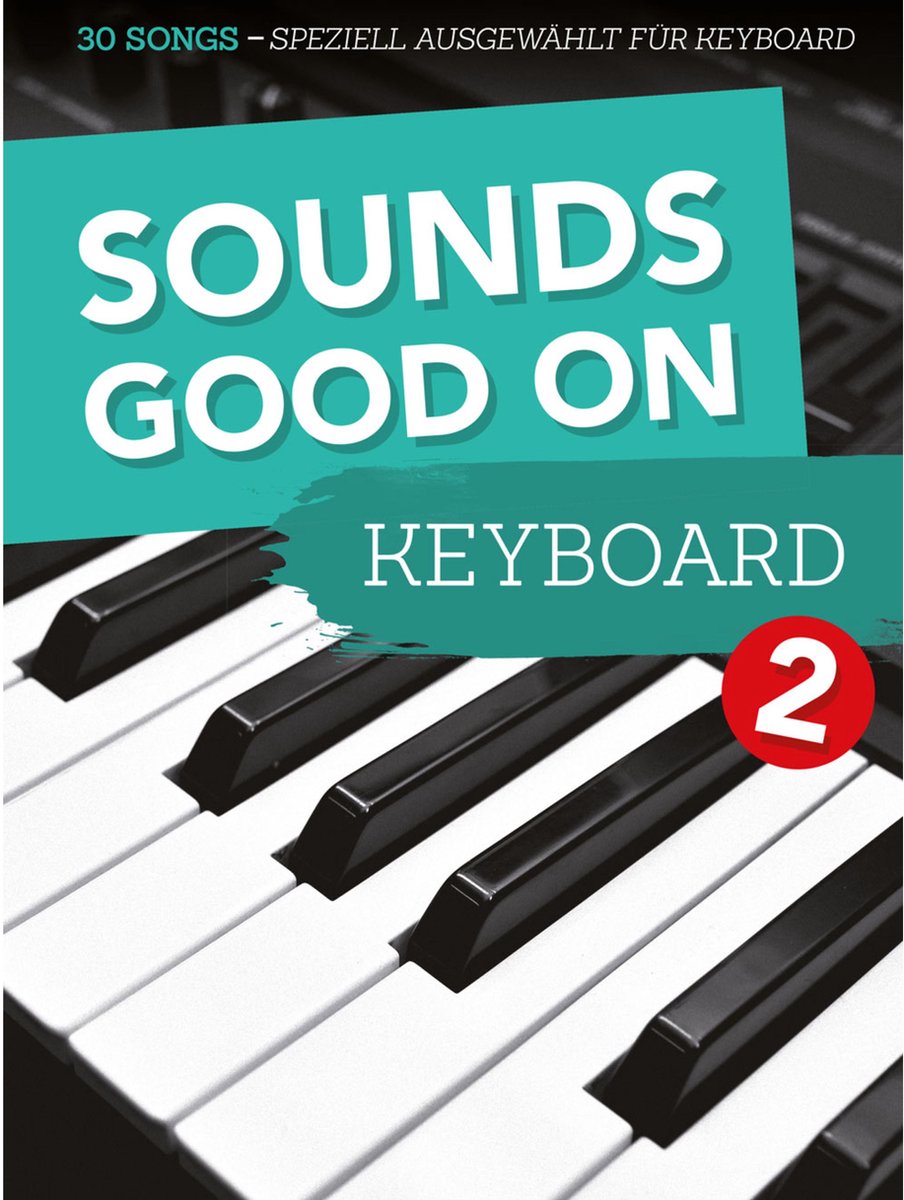 Bosworth Music Sounds Good On Keyboard 2 - Diverse songbooks