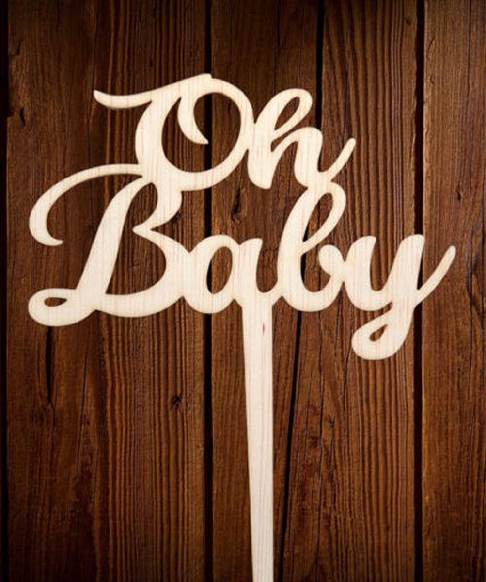 Oh Baby taarttopper - taartdecoratie - hout - Caketoppers.nl