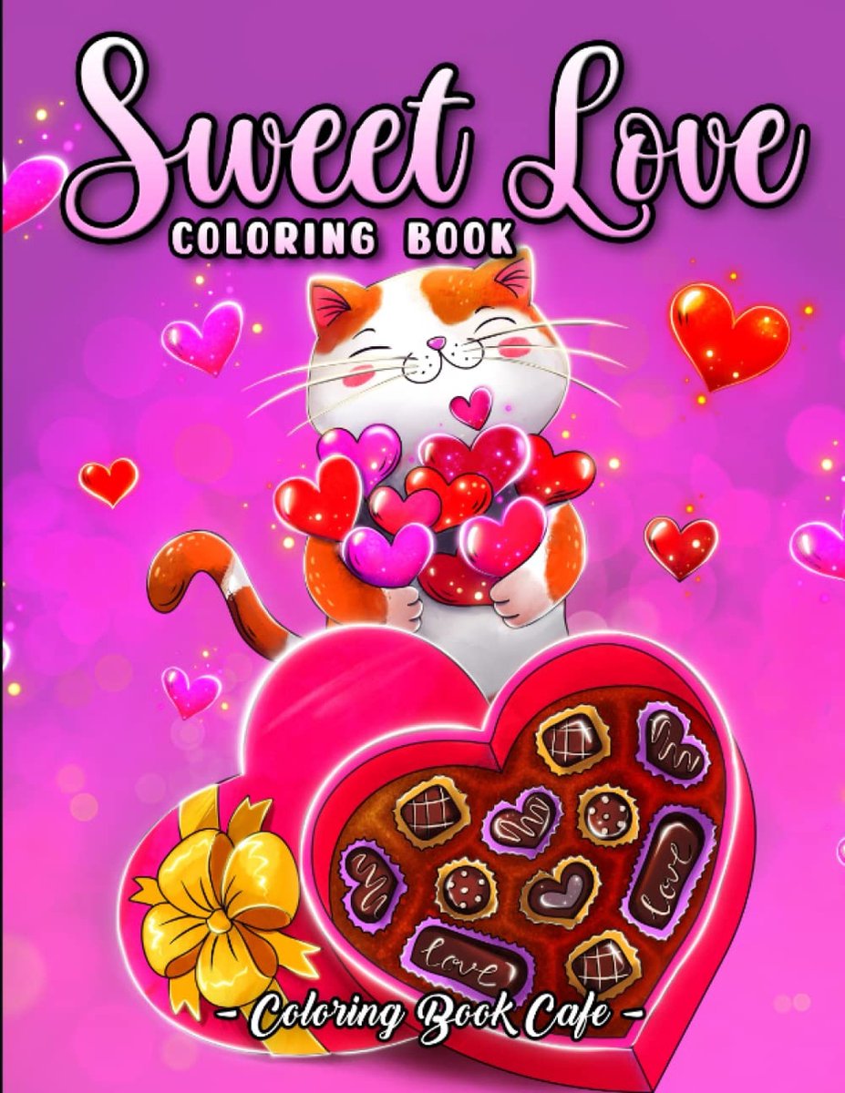 Sweet Love A Valentines Coloring Book - Coloring Book Cafe - Kleurboek voor volwassenen