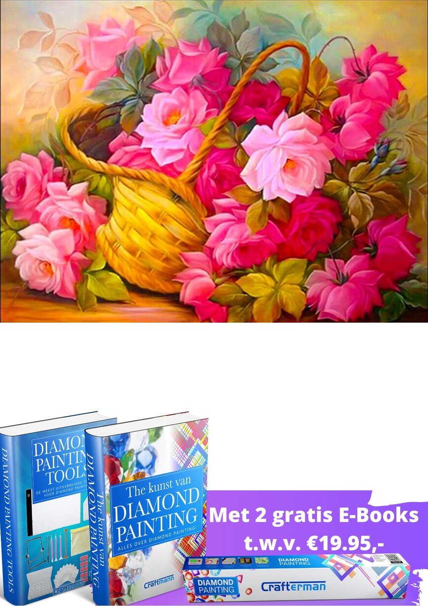 Crafterman™ Diamond Painting Pakket Volwassenen - Rozen in een Mand - 30x40cm - volledige bedekking - vierkante steentjes - 36 verschillende kleuren - hobby pakket - Met tijdelijk 2 E-Books