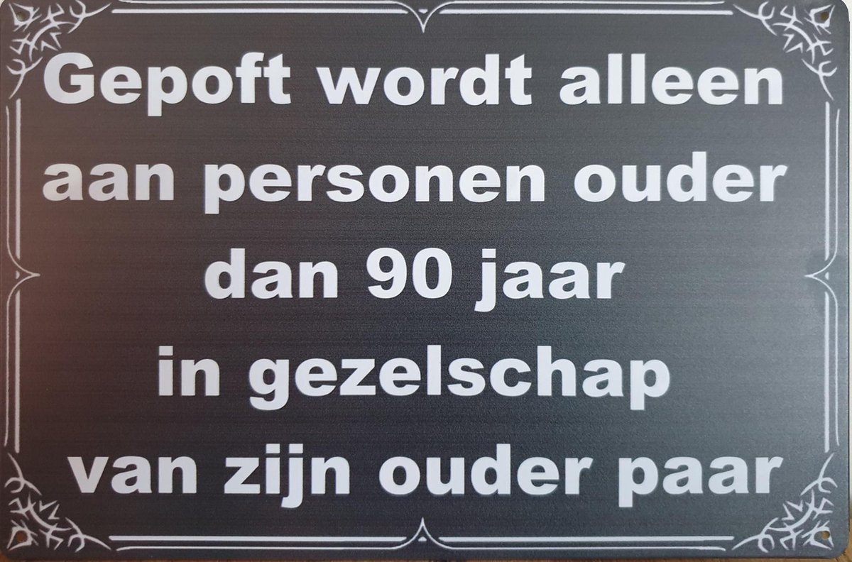 Gepoft aan personen ouder dan 90 jaar Reclamebord van metaal METALEN-WANDBORD - MUURPLAAT - VINTAGE - RETRO - HORECA- BORD-WANDDECORATIE -TEKSTBORD - DECORATIEBORD - RECLAMEPLAAT - WANDPLAAT - NOSTALGIE -CAFE- BAR -MANCAVE- KROEG- MAN CAVE