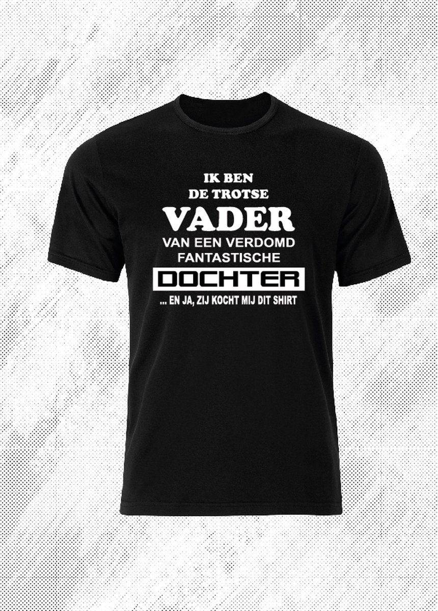 Ik ben de trotse vader van een verdomd fantastische dochter T-shirt - T-shirt - cadeau - Vaderdag - papa - maat xxl