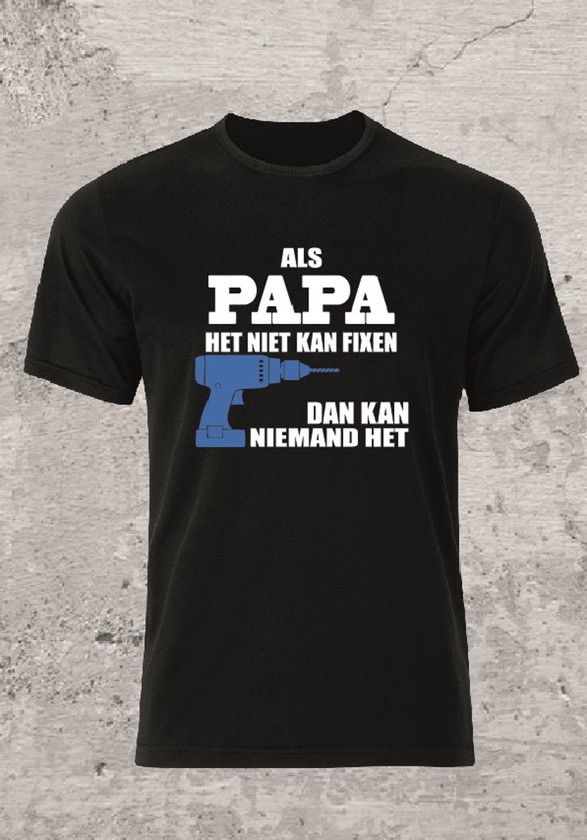 T-shirt als papa het niet kan fixen - vader dag- cadeau - dad - fun shirt- Maat xxl