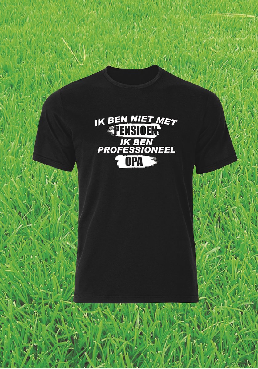 ik ben niet met pensioen ik ben professioneel opa- t-shirt - fun shirt - maat L