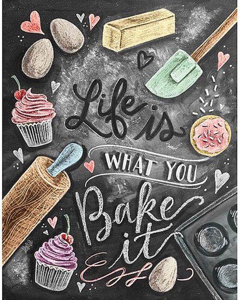 Diamond Painting Life is what you bake it 30x40cm. (Volledige bedekking - Ronde steentjes) diamondpainting inclusief tools