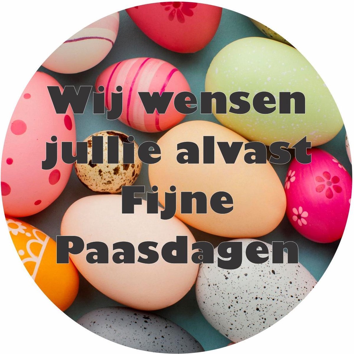 Wensetiket - Sluitzegel - Wij wensen jullie alvast fijne paasdagen etiketten - Pasen stickers - 40 mm - 40 st