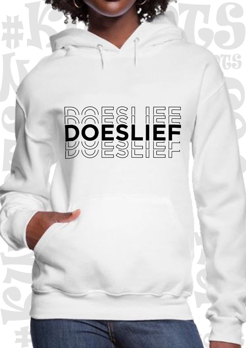 DOESLIEF dames hoodie – Wit - Maat L - lange mouw - Met capuchon - grappige teksten - quotes - kwoots - humor - Trui - Sweater - Getailleerd