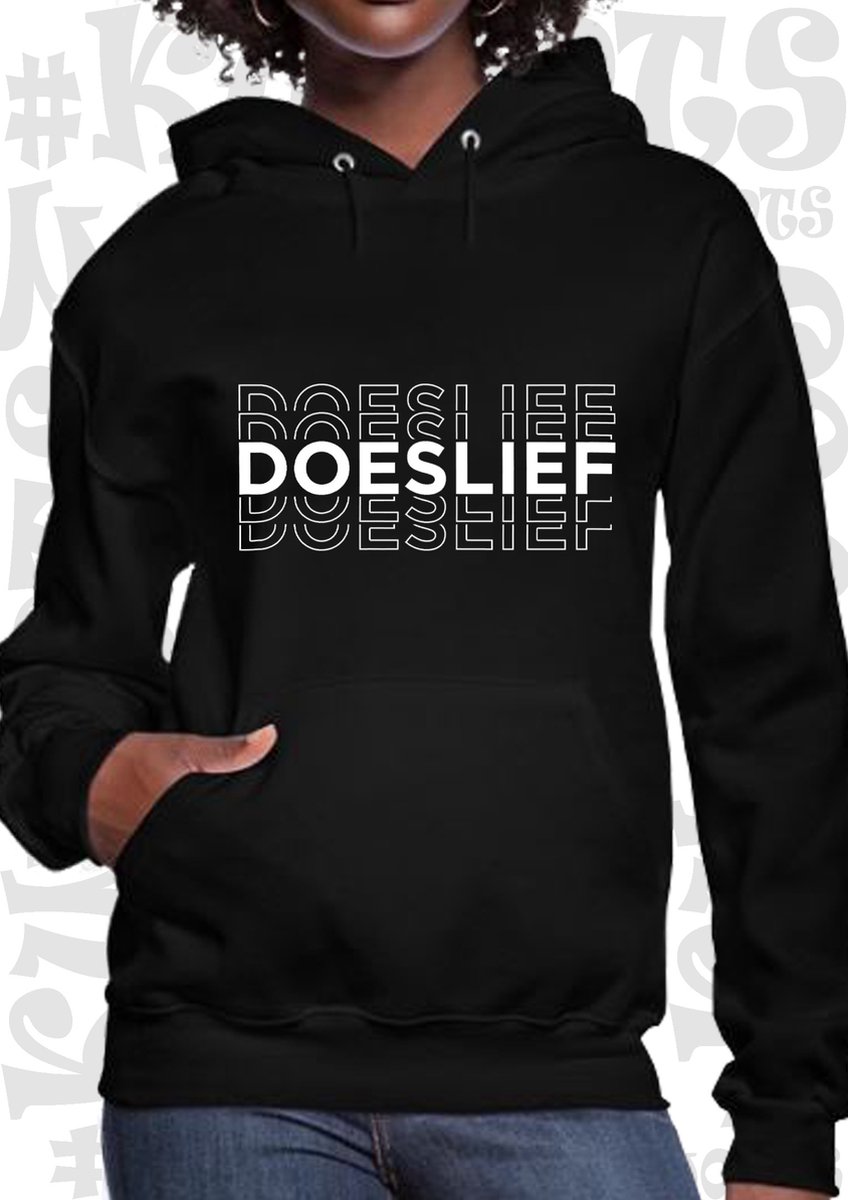 DOESLIEF dames hoodie – Zwart - Maat L - lange mouw - Met capuchon - grappige teksten - quotes - kwoots - humor - Trui - Sweater - Getailleerd