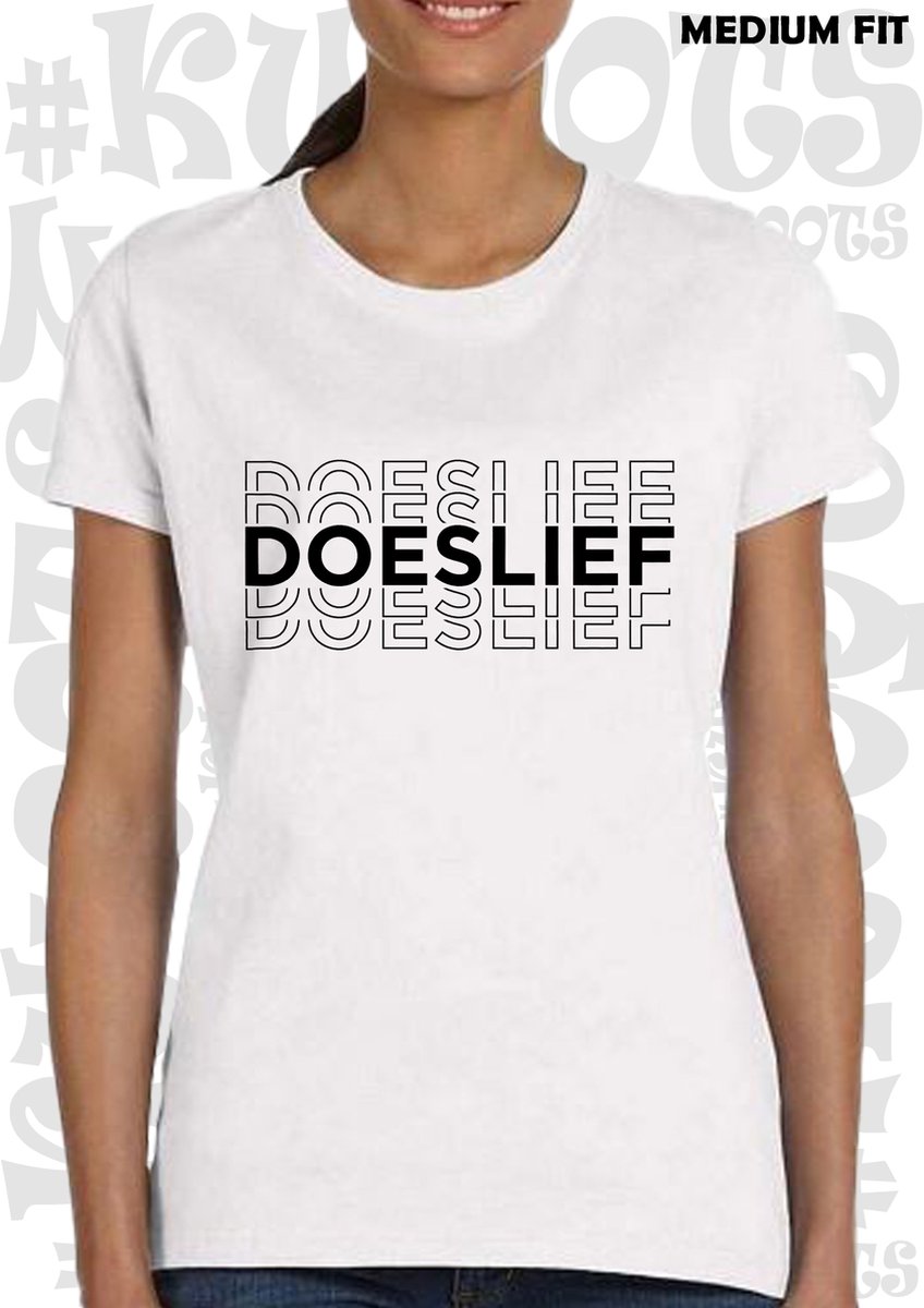 DOESLIEF damesshirt – Wit - Maat L - Korte mouwen - Ronde Hals - Medium Fit - Grappige teksten - Quotes - Kwoots - Humor - Tekst shirt