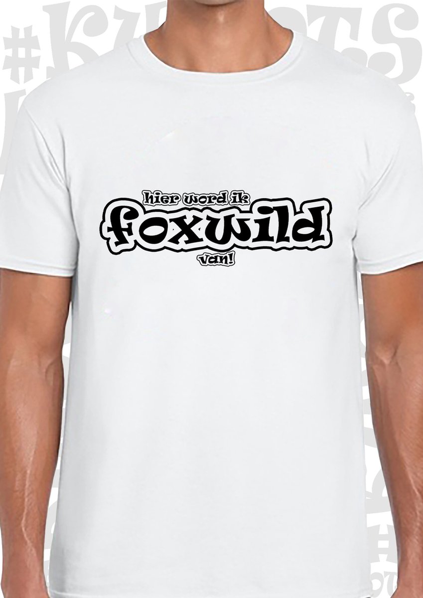 HIER WORD IK FOXWILD VAN! heren t-shirt - Wit - Maat M - Korte mouwen - Peter Gillis - Massa is Kassa - Grappig - Humor - Quotes - Kwoots