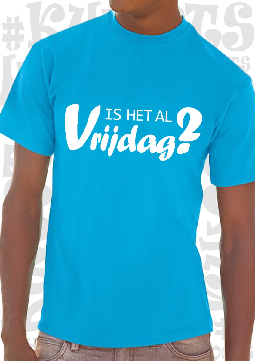 IS HET AL VRIJDAG? heren t-shirt - Azuur blauw met wit - Maat 3XL - korte mouwen - leuke shirtjes - grappig - humor - quotes - kwoots - Weekend tijger