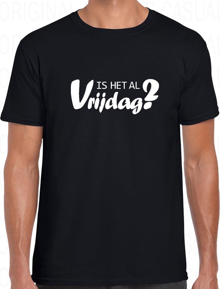 IS HET AL VRIJDAG? herenshirt - Zwart- Maat 3XL - Korte mouwen - Ronde hals - Regular Fit - Leuke shirtjes - Grappig - Humor - Original Kwoots - Weekend tijger