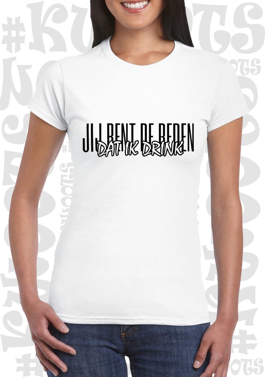 JIJ BENT DE REDEN DAT IK DRINK damesshirt - Wit met zwart - Maat L - Korte mouwen - Ronde hals - Aansluitende zijnaden - Grappige teksten - leuke shirts - humor - quotes - kwoots - kado - cadeau - Goed excuus om te drinken