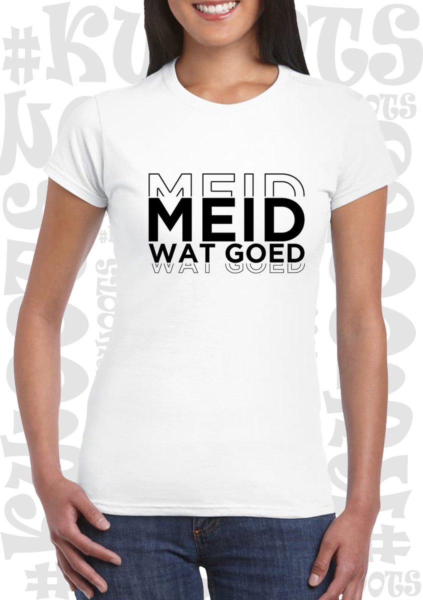 MEID WAT GOED dames shirt - Wit - Maat M - korte mouwen - grappige teksten - leuke shirts - humor - quotes - kwoots - kado - cadeau - Getailleerd - Martien Meiland