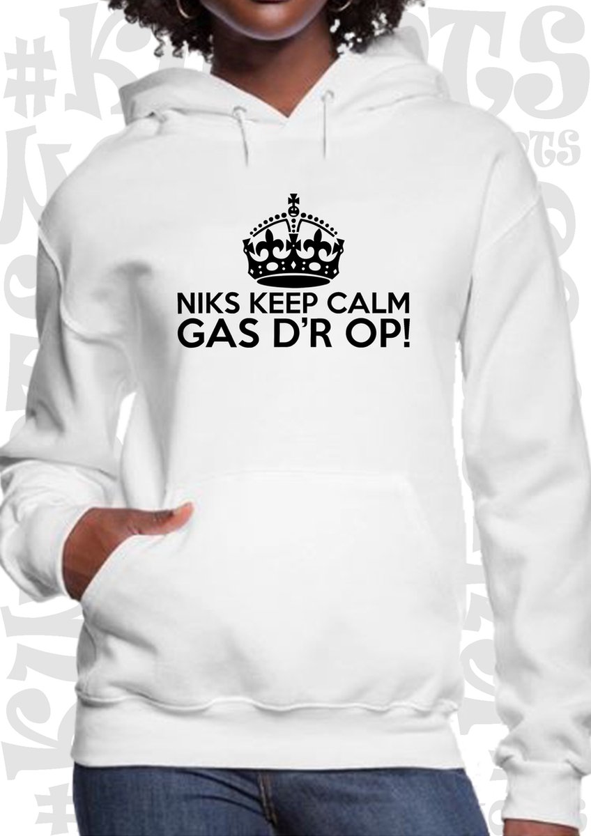 NIKS KEEP CALM GAS DR OP! dames hoodie - Wit - Maat M - lange mouwen - Met capuchon & steekzakken - grappige teksten - leuke hoodies - humor - quotes - kwoots - kado - cadeau - We gaan los