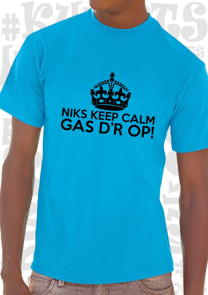 NIKS KEEP CALM GAS DR OP! heren t-shirt - Azuurblauw met zwart - Maat 3XL - Korte mouwen - Leuke shirtjes - grappig - humor - quotes - kwoots - We gaan los