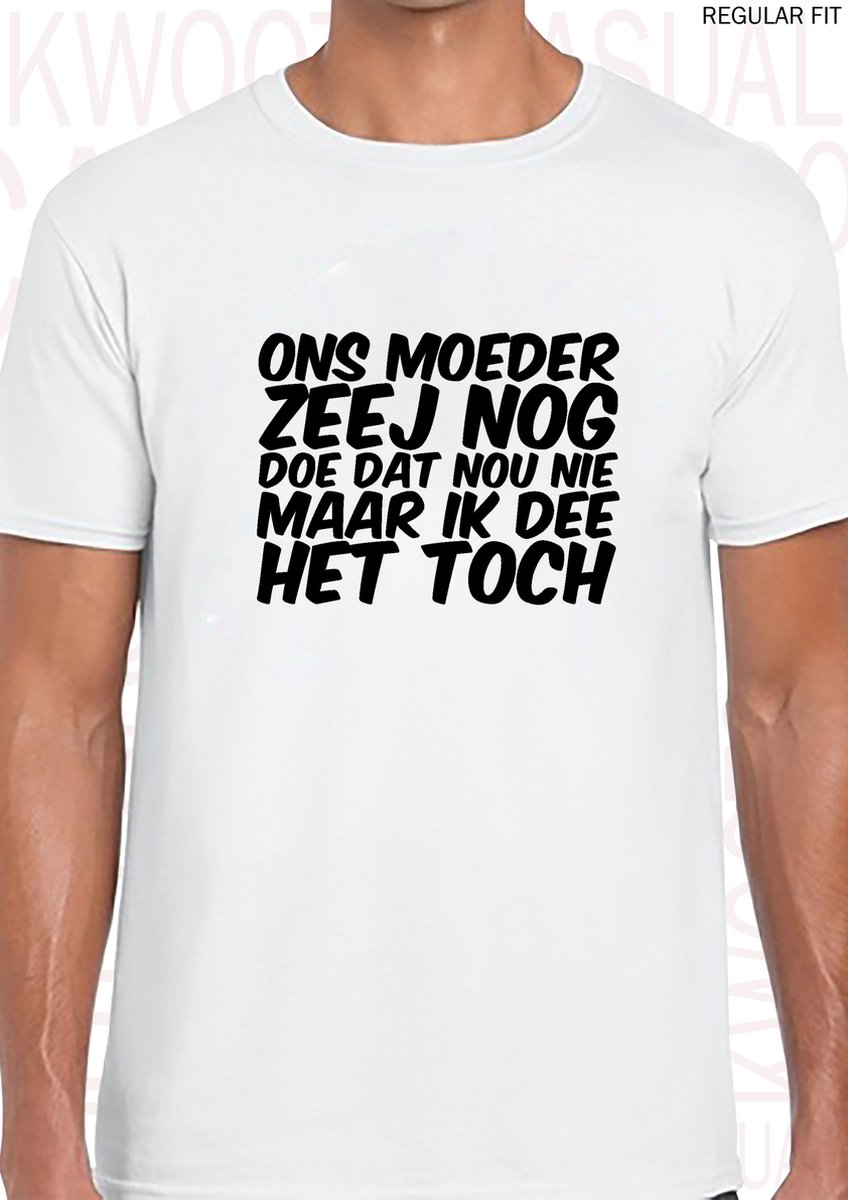 ONS MOEDER ZEEJ NOG DOE DAT NOU NIET herenshirt - Wit - Maat 3XL - Regular Fit -  Korte mouwen - Ronde hals - Humor - Carnaval - Jan Biggel - Gezellig meezingen