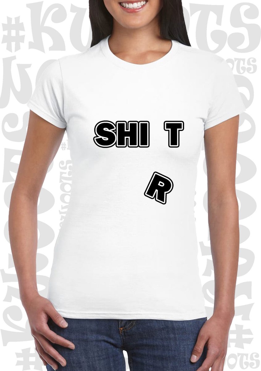 SHIT SHIRT dames shirt - Wit - Maat L - korte mouwen - grappige teksten - leuke shirtjes - humor - quotes - kwoots - kado - cadeau