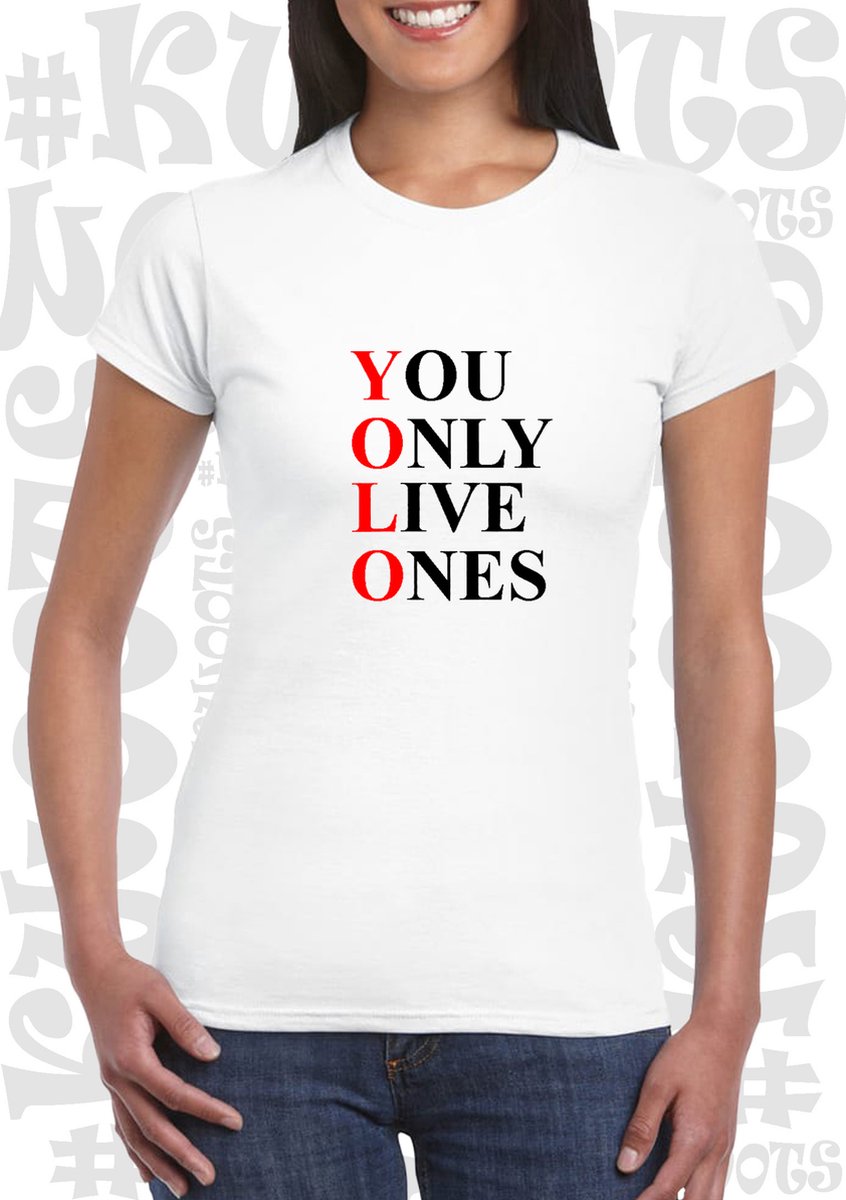 YOLO: YOU ONLY LIVE ONES dames shirt - Wit - Maat XL - korte mouwen - grappige teksten - leuke shirtjes - humor - quotes - kwoots - kado - cadeau - Carpe Diem - Geniet van het levenYP:P