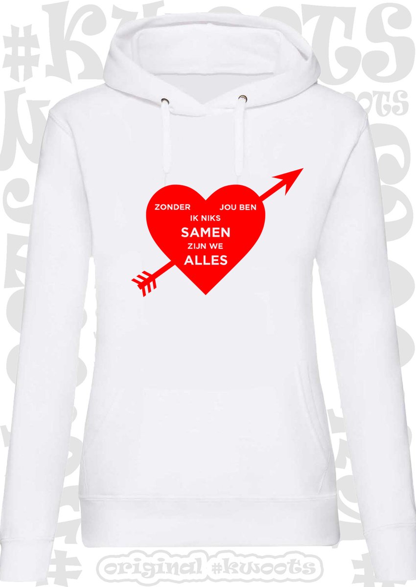 ZONDER JOU BEN IK NIKS SAMEN ZIJN WE ALLES dames hoodie - Wit - Maat L - lange mouwen - Getailleerd - leuke sweater - quotes - kwoots - Valentine - Valentijnsdag