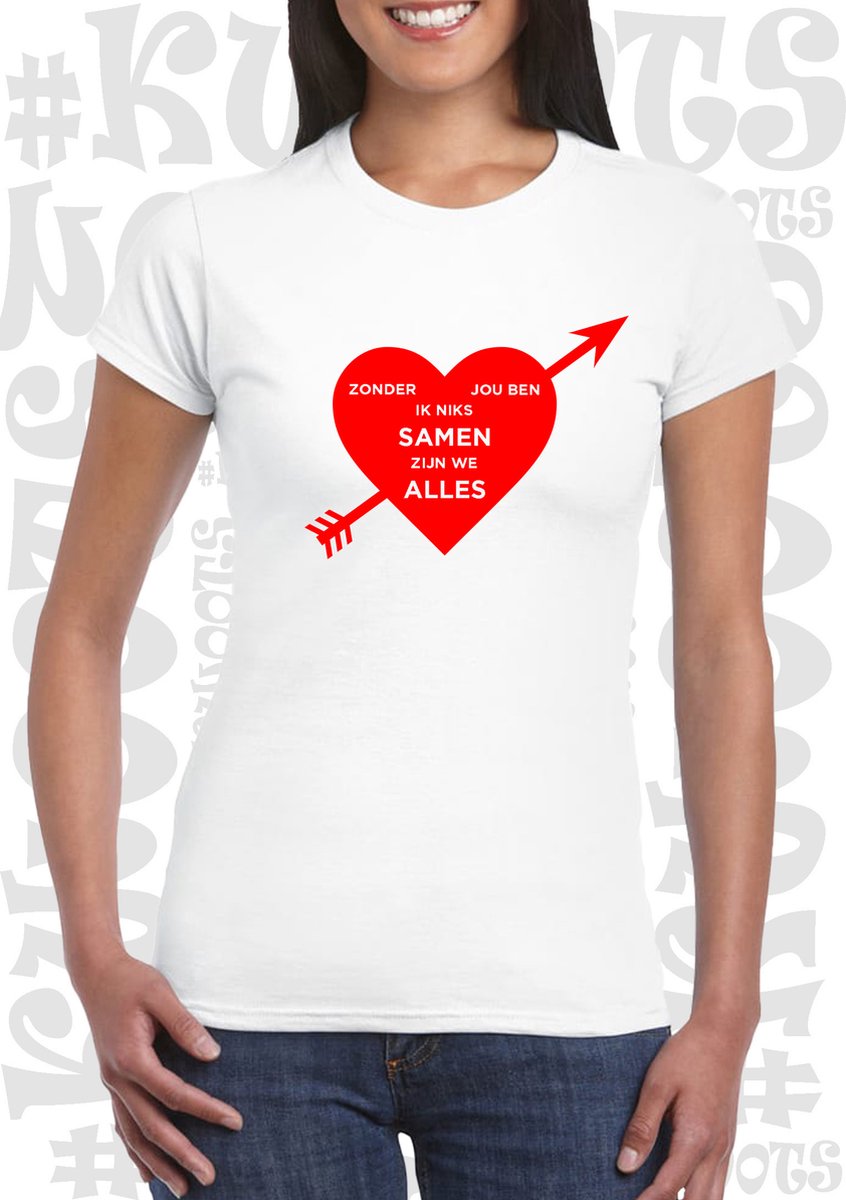 ZONDER JOU BEN IK NIKS SAMEN ZIJN WE ALLES dames t-shirt - Wit - Maat M - korte mouwen - leuke shirtjes - quotes - kwoots - Valentine - Valentijnsdag