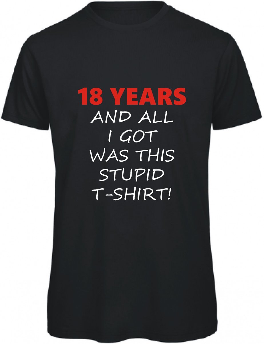 18 years and all i got was this stupid t-shirt (L)