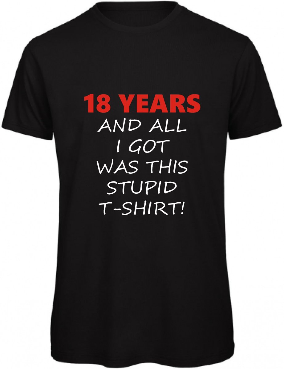 18 years and all i got was this stupid t-shirt (M)