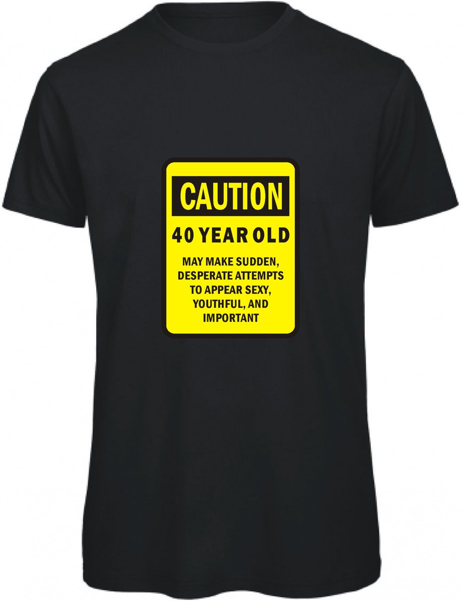 Caution 40 years old (L)