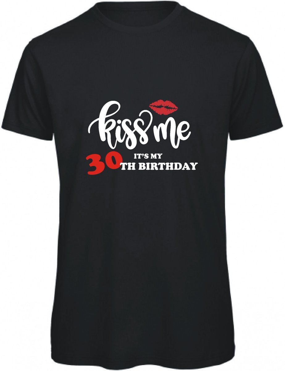 Kiss me its my 30th birthday (XL)