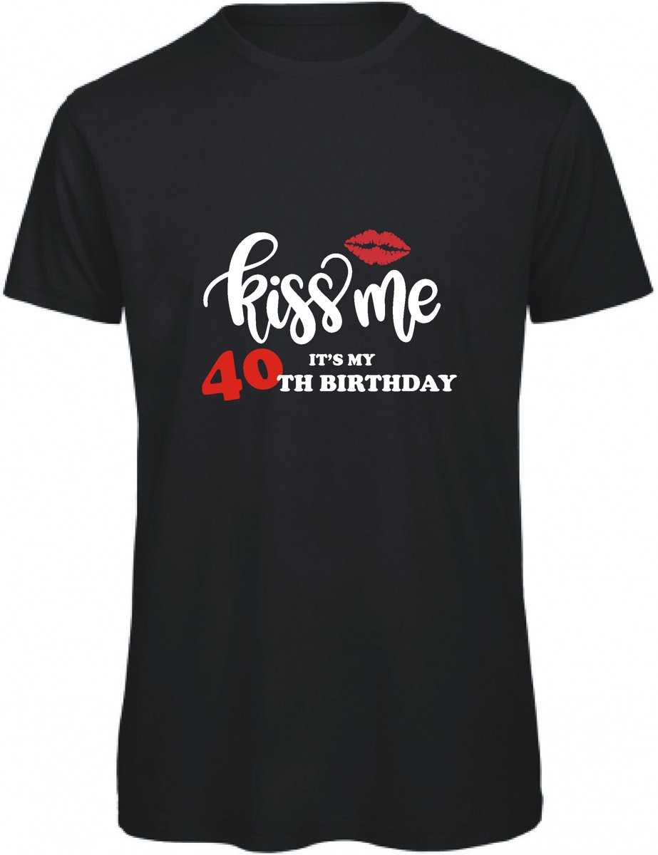 Kiss me its my 40th birthday (XL)