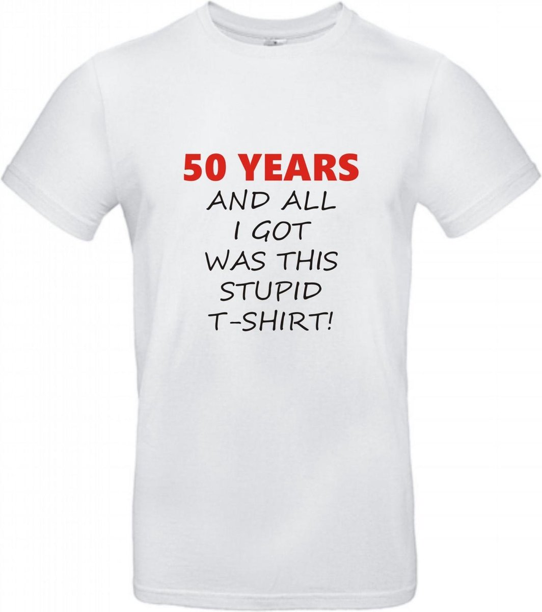 T-shirt 50 years and all i got was this stupid