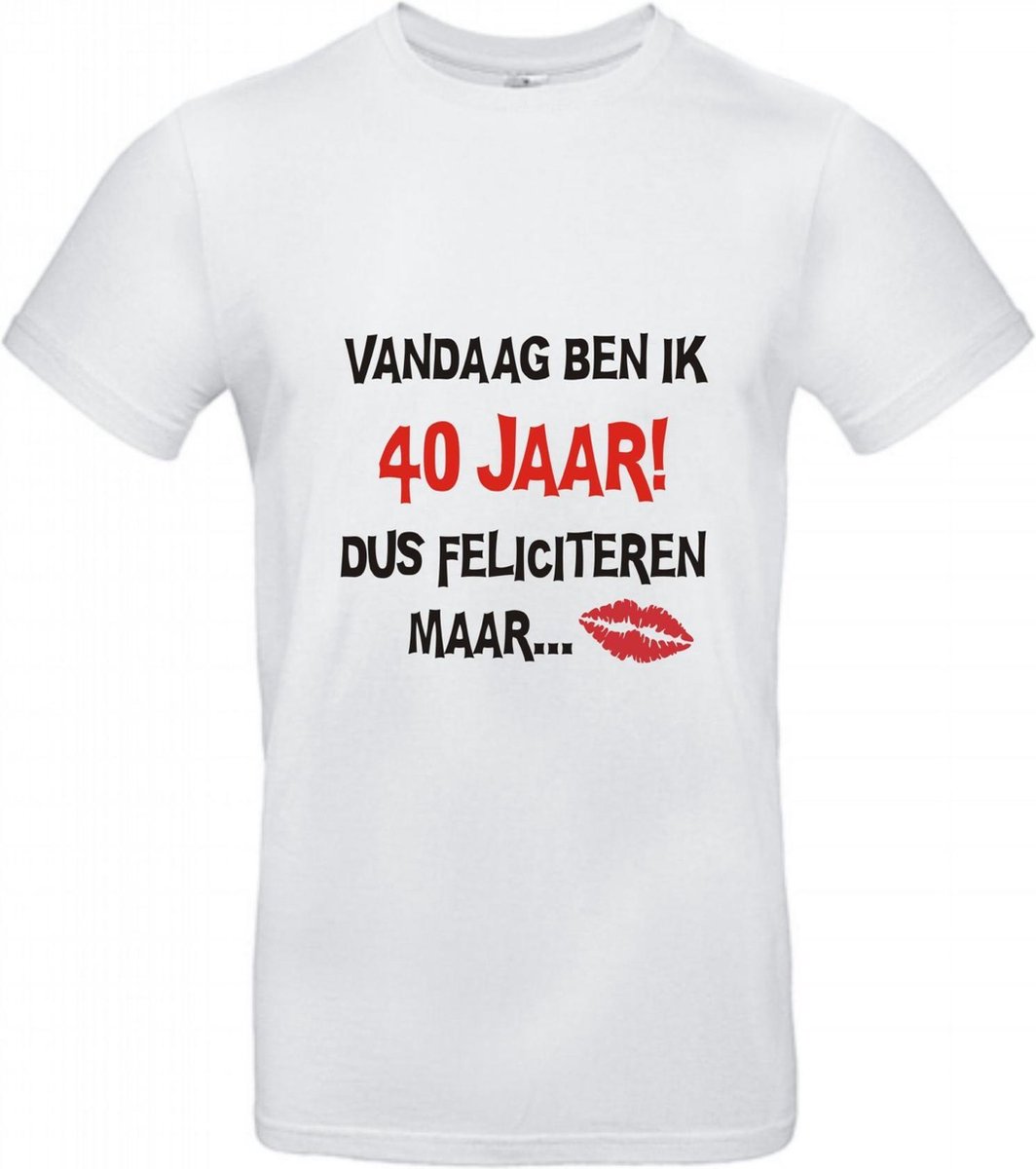 T-shirt Vandaag ben ik 40 jaar dus feliciteren maar