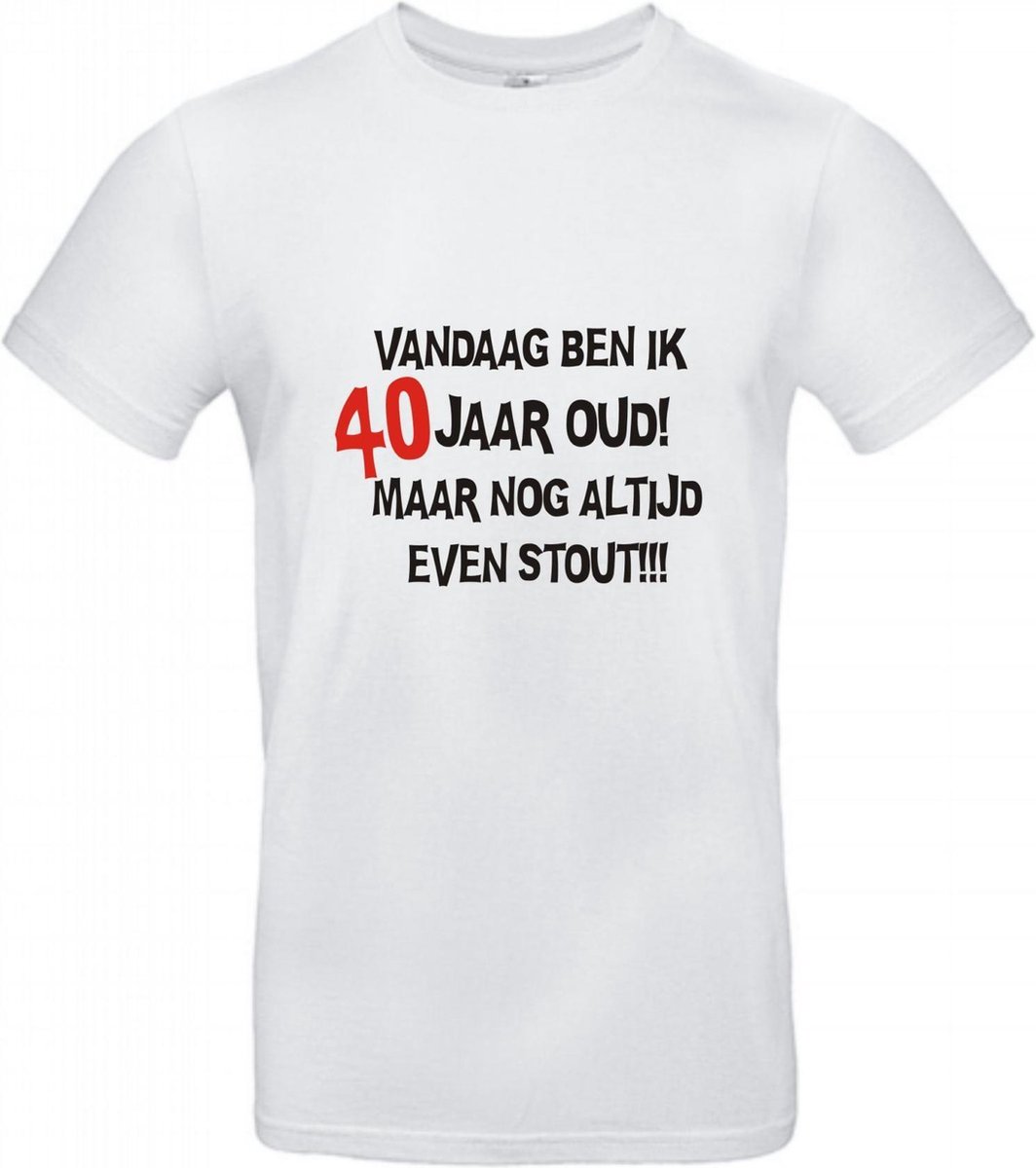 T-shirt Vandaag ben ik 40 jaar oud maar nog altijd even stout!