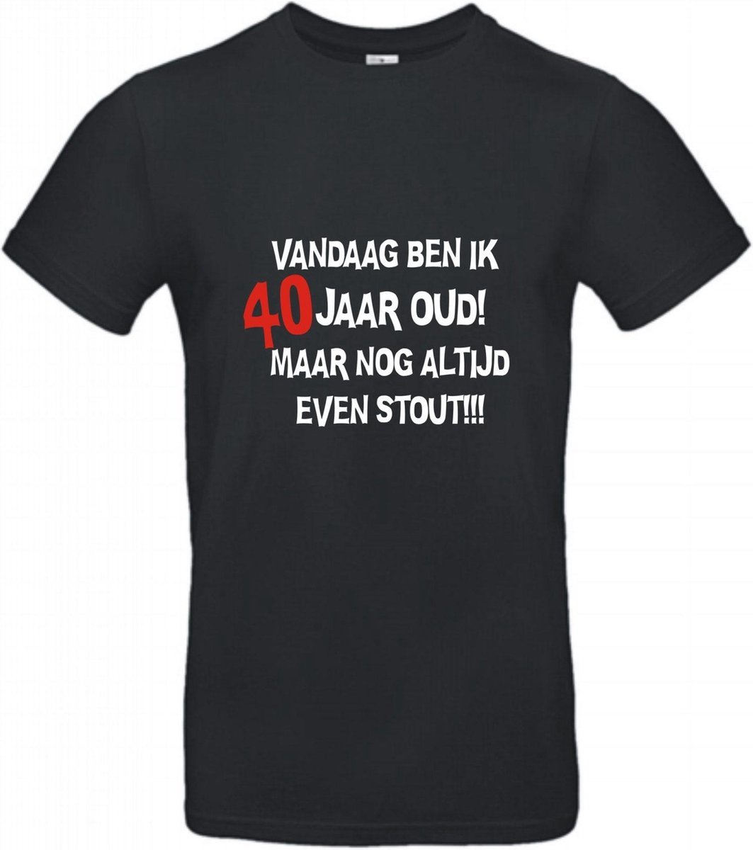 T-shirt Vandaag ben ik 40 jaar oud maar nog altijd even stout!