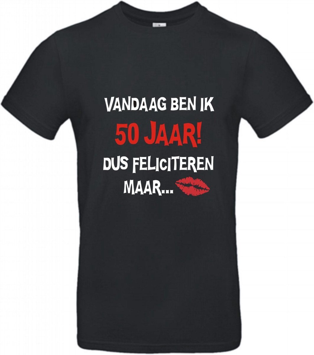 T-shirt Vandaag ben ik 50 jaar dus feliciteren maar