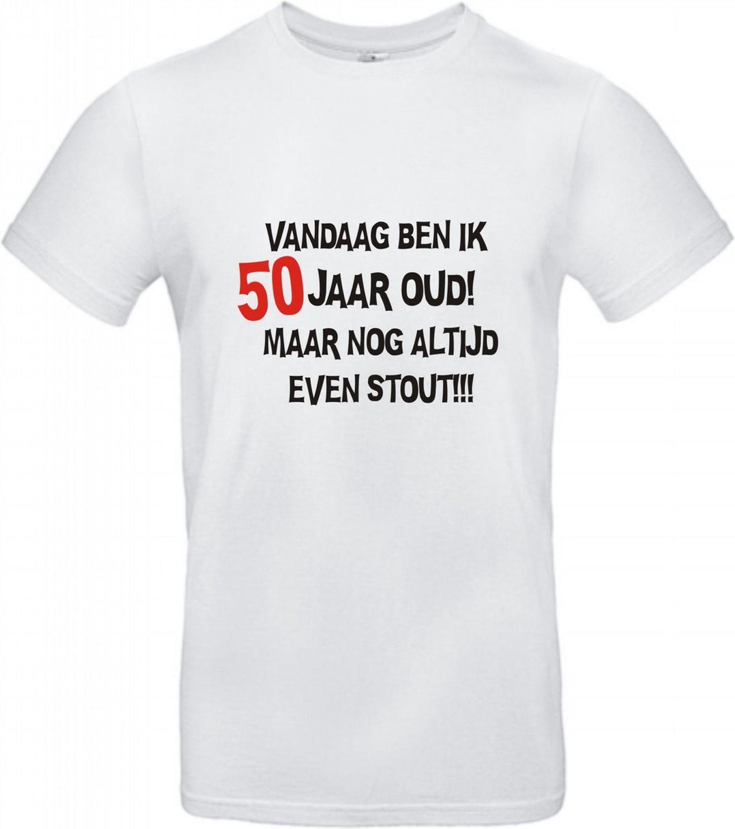 T-shirt Vandaag ben ik 50 jaar oud maar nog altijd even stout!